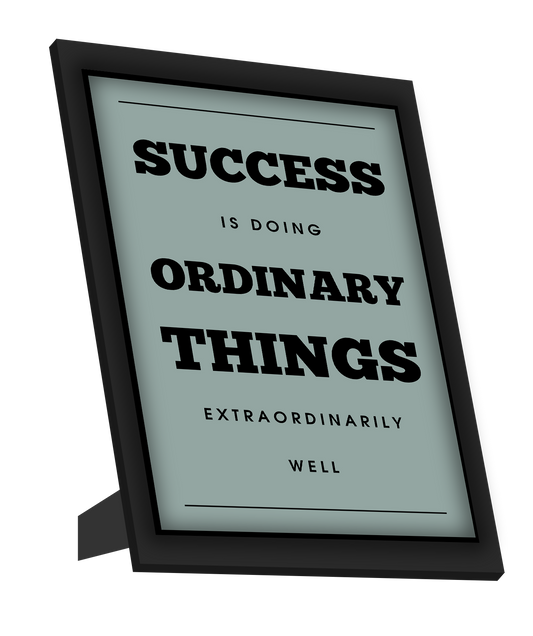 Framed Art, Success Quote | Ordinary Framed Art, - PosterGully