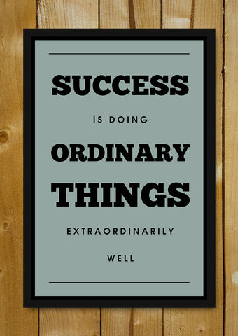 Glass Framed Posters, Success Quote Ordinary Glass Framed Poster, - PosterGully - 1