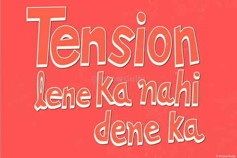 Wall Art, Tension Lene Ka Nahi | Munna Bhai MBBS, - PosterGully