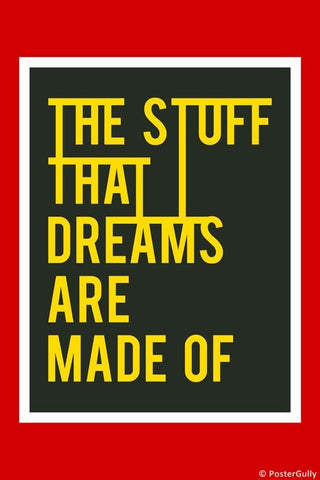 Wall Art, The Stuff Dreams Are Made Of, - PosterGully