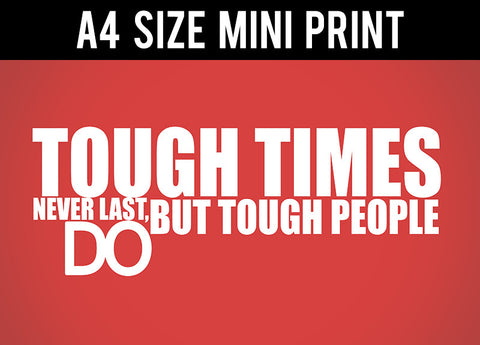 Mini Prints, Tough People Last Longer Quote | Mini Print, - PosterGully