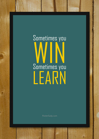 Glass Framed Posters, Win Or Learn Glass Framed Poster, - PosterGully - 1