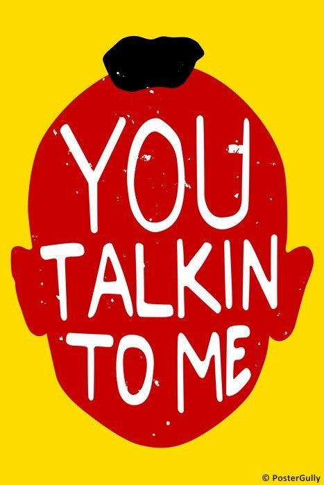 Wall Art, You Talkin To Me Taxi Driver, - PosterGully