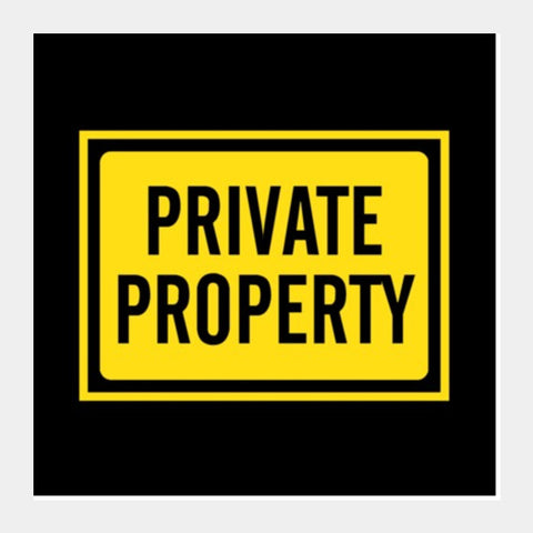 Square Art Prints, PRIVATE-PROPERTY Square Art Prints