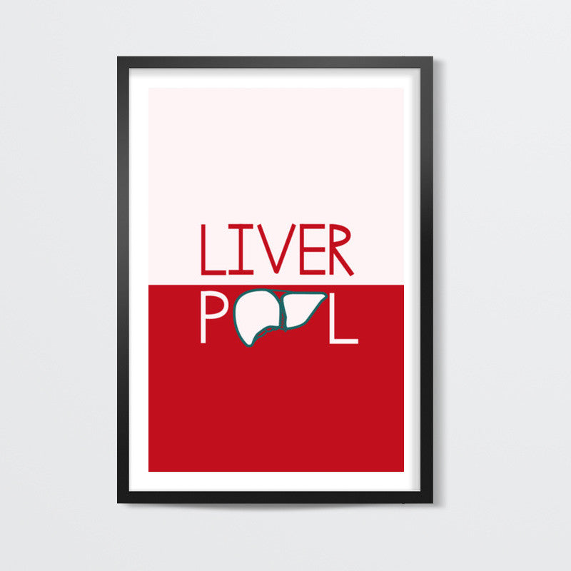 Liver-Pool ! Wall Art