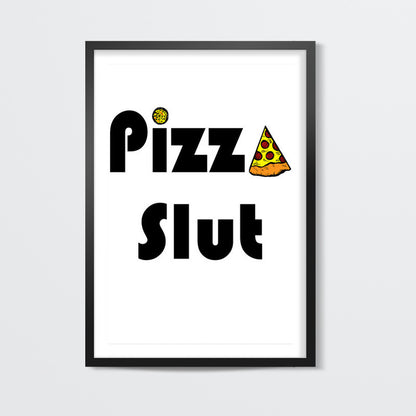 pizza slut Wall Art