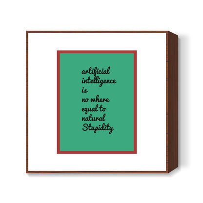 Intelligence  Square Art Prints
