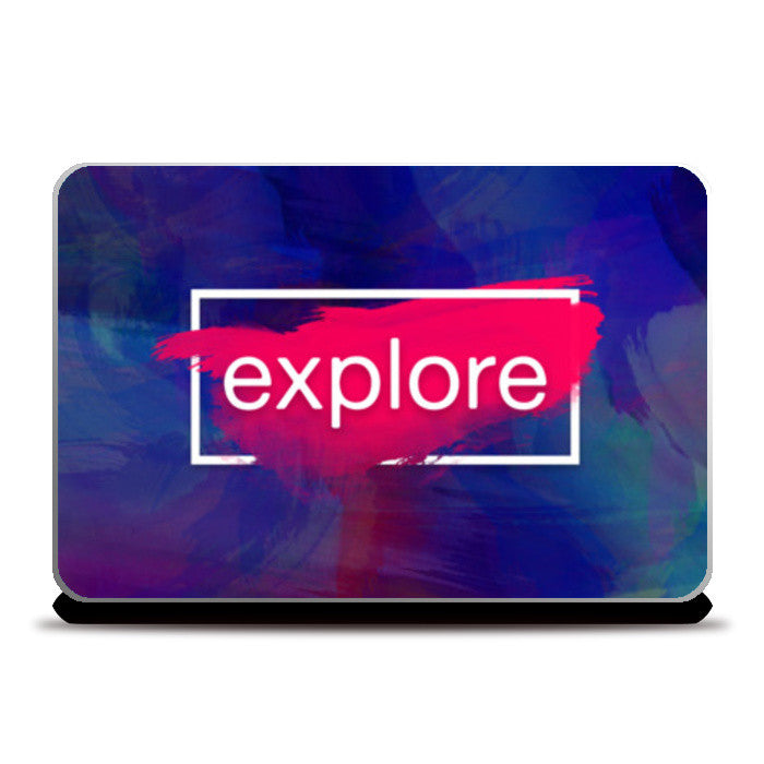 EXPLORE Laptop Skins