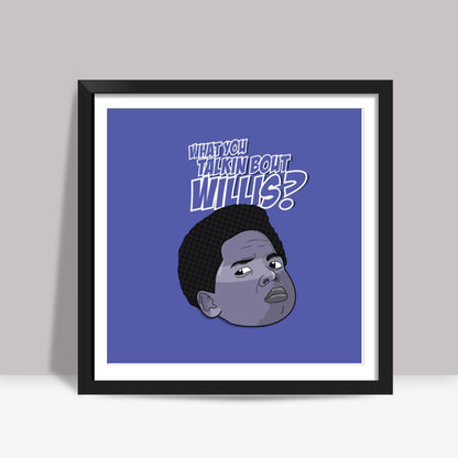 Sitcom Classics - Arnold - What you talkin bout Willis? Square Art Prints