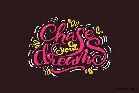Chase Your Dreams Typography Artwork