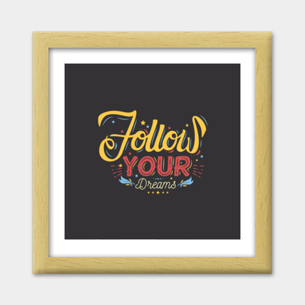 Follow Your Dreams Premium Square Italian Wooden Frames