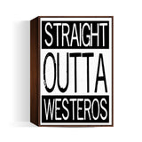 Straight Outta Westeros | GOT Wall Art