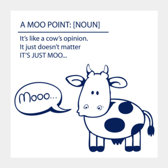 MOO POINT! Square Art Prints