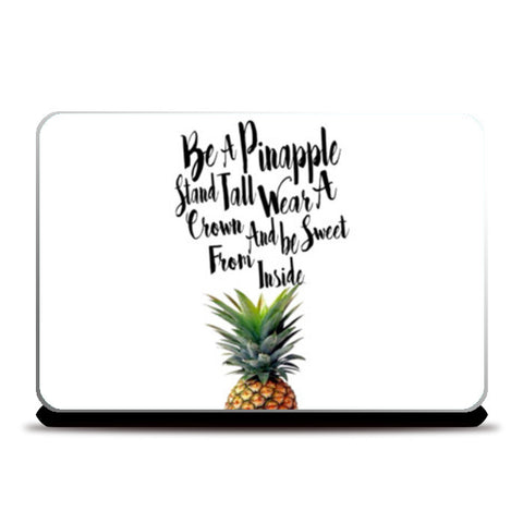 Be A Pinapple. Laptop Skins