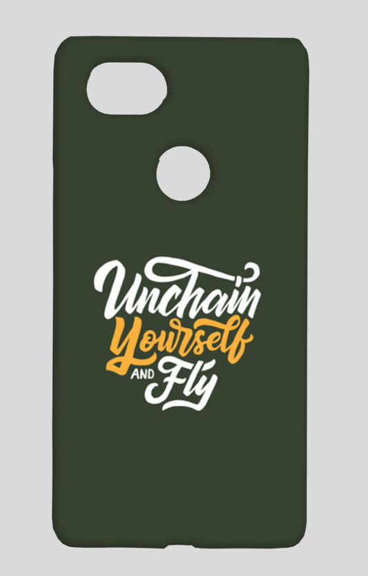Unchain Yourself And Fly Google Pixel 2 XL Cases