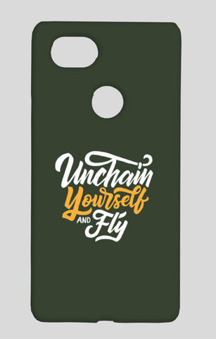 Unchain Yourself And Fly Google Pixel 2 XL Cases