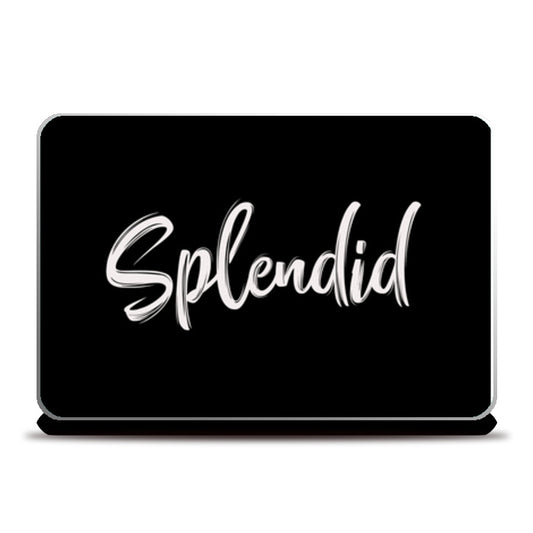 Splendid Laptop Skins
