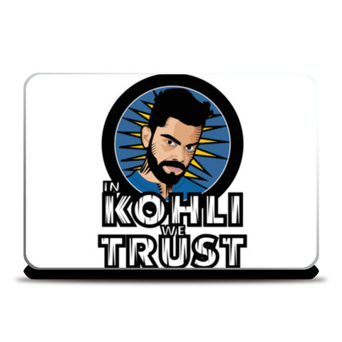 In Kohli We Trust Laptop Skins