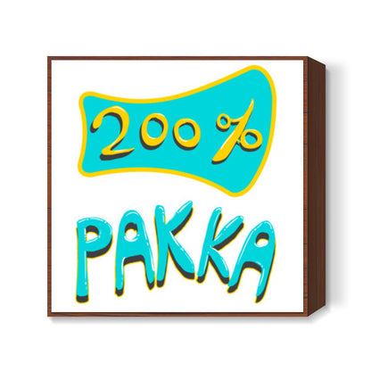 200% Pakka Square Art Prints