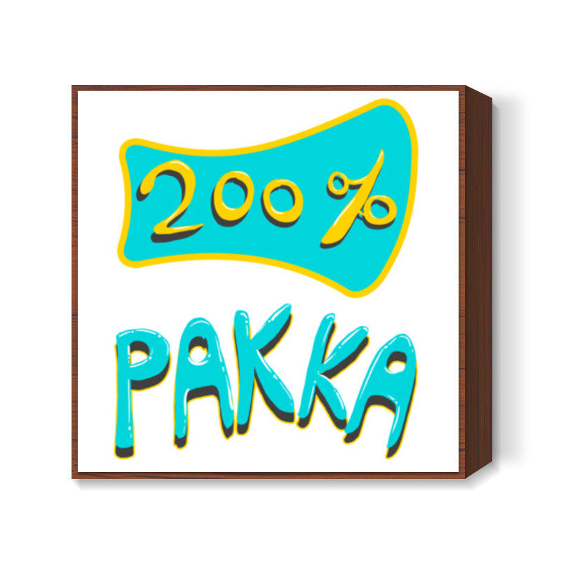 200% Pakka Square Art Prints