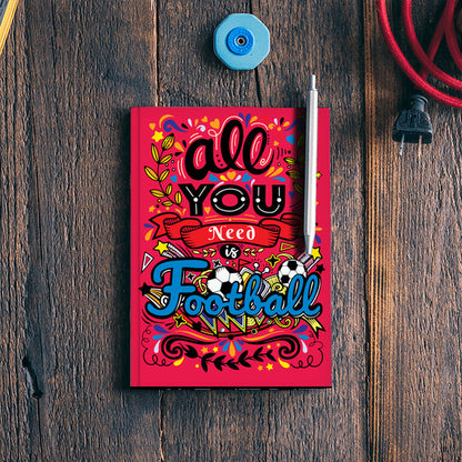 All You Need Is Football | #Footballfan Notebook