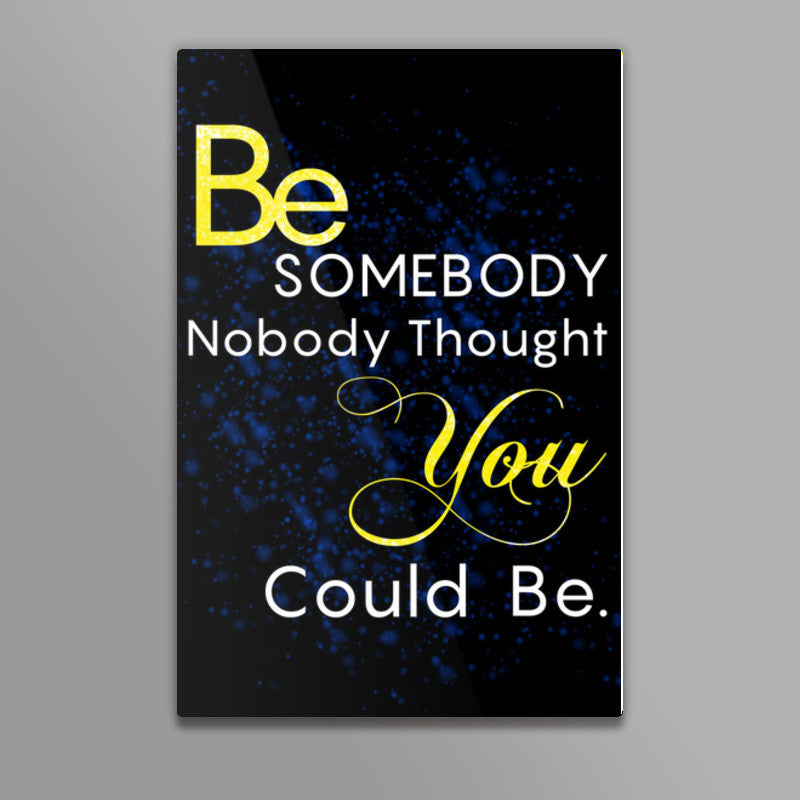 Be You | Motivational Wall Art