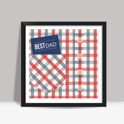 Best Dad : Fathers Day Square Art Prints