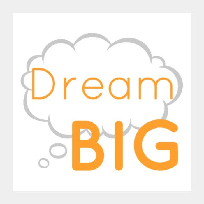Square Art Prints, Dream Big Square Art Prints