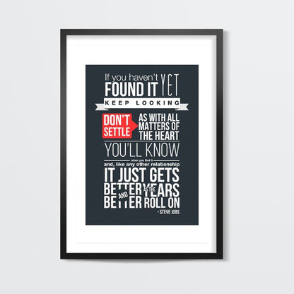 If you haven't found it yet Steve Jobs Quote Wall Art | Minimalistic Soul
