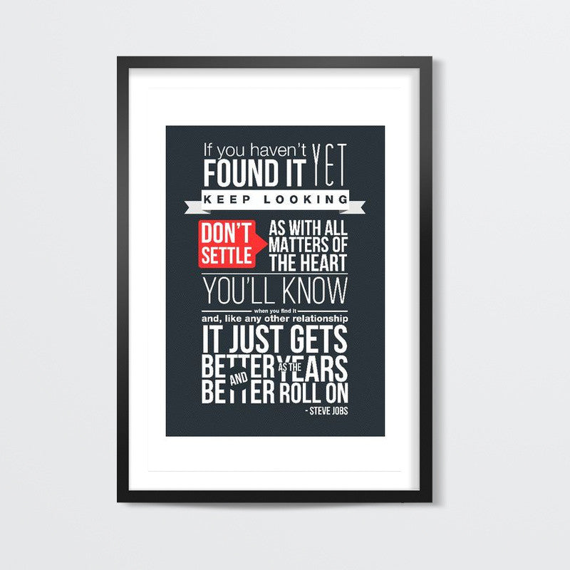 If you haven't found it yet Steve Jobs Quote Wall Art | Minimalistic Soul