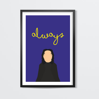 Severus Snape Always Poster | Dhwani Mankad