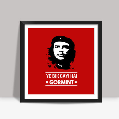 YE BIK GAYI HAI GORMINT Square Art Prints