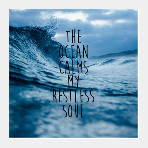 Ocean Sea Soul Quotes Square Art Prints PosterGully Specials