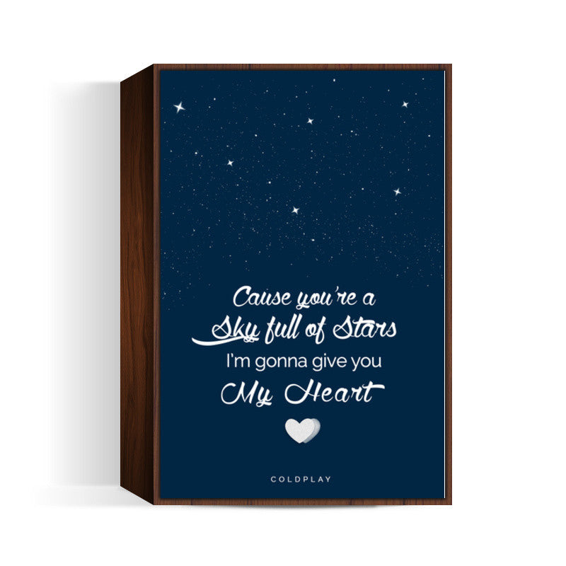 Coldplay | Sky Full of Stars Wall Art