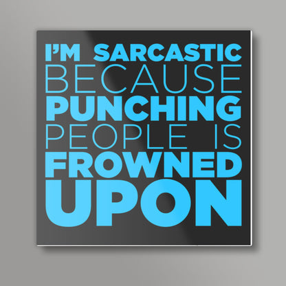 Sarcasm #Blue Square Art Prints