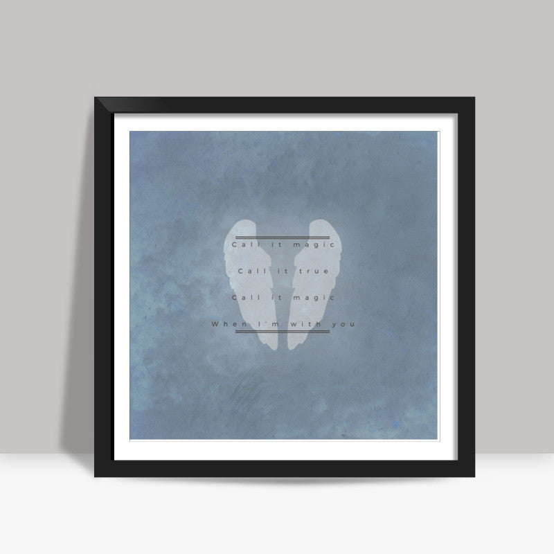 Magic | Coldplay Square Art Prints