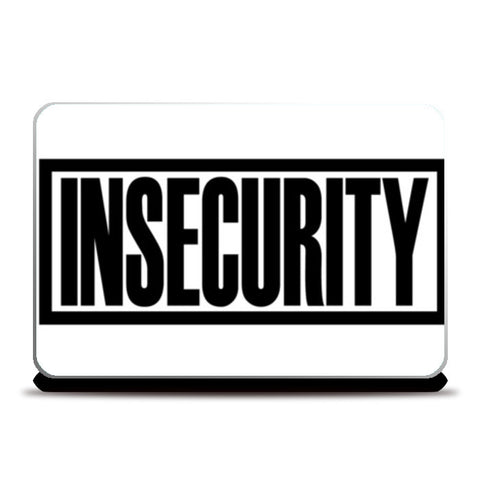 Insecurity Laptop Skins