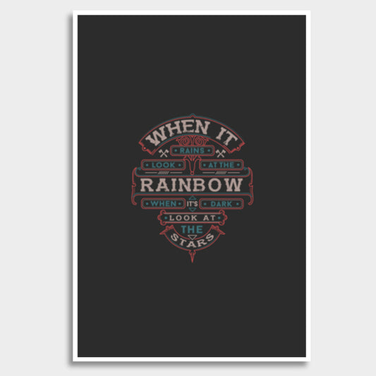 When It Rains Look At The Rainbow, When Its Dark Look At The Stars Giant Poster