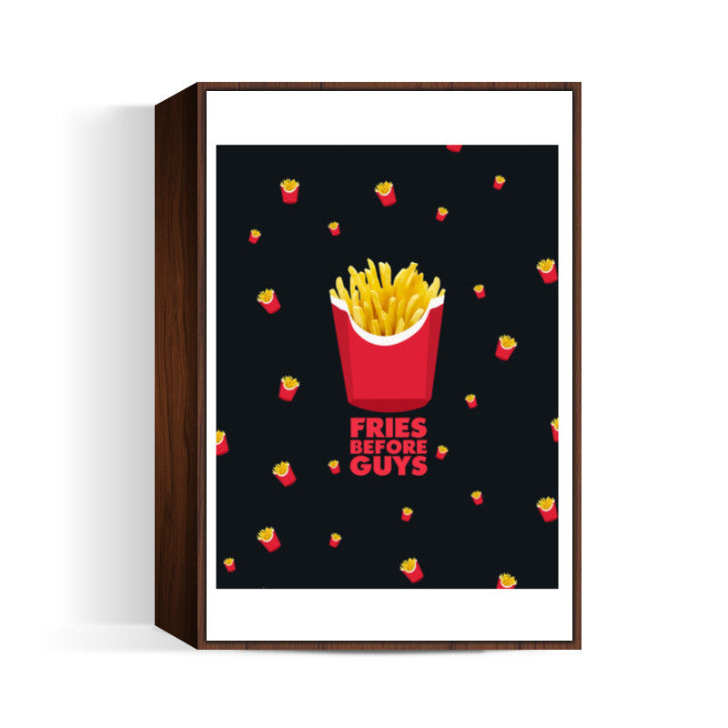 Fries Before Guys Wall Art