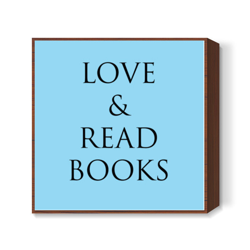 Love And Read Books Inspirational Quote Library Poster Square Art Prints