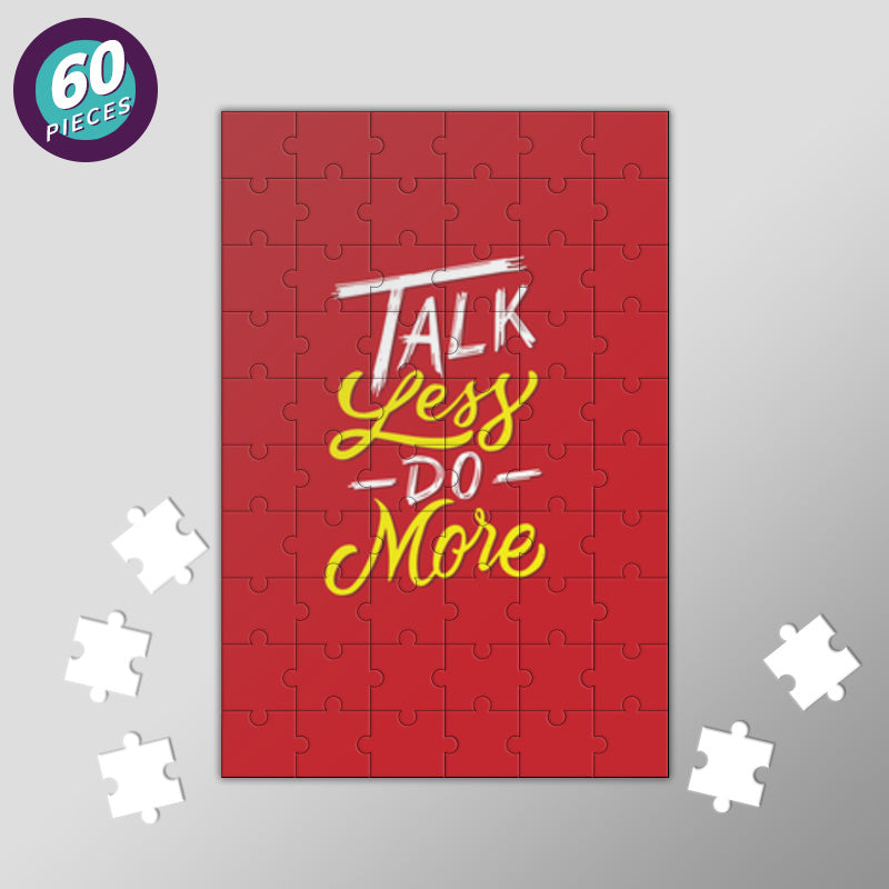 Talk Less Do More Jigsaw Puzzles