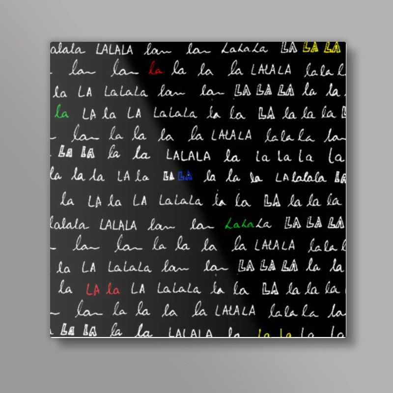 Lalala Square Art Print
