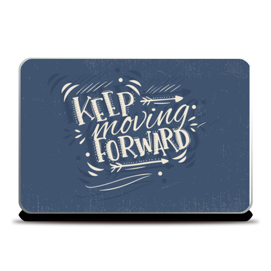 Keep Moving Forward  Laptop Skins