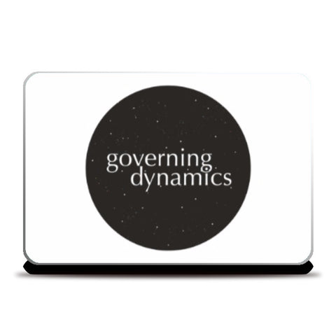 Laptop Skins, Governing Dynamics