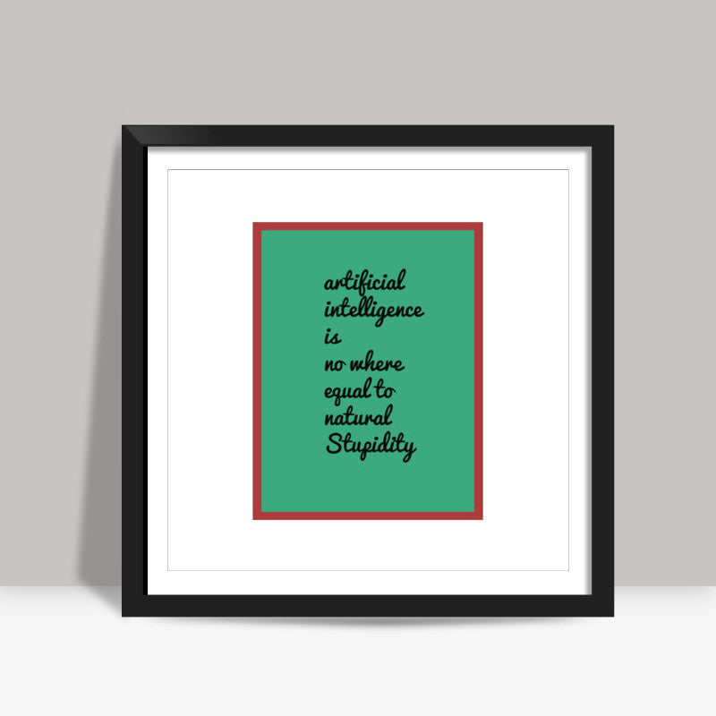 Intelligence  Square Art Prints