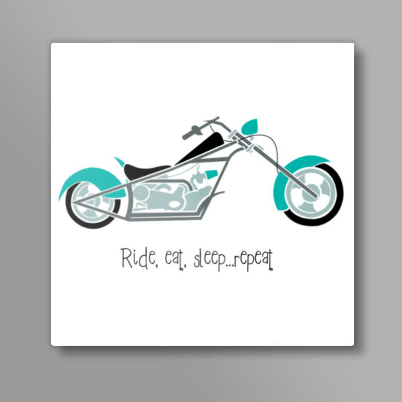 Ride, eat, sleep ... repeat ! Square Art Prints