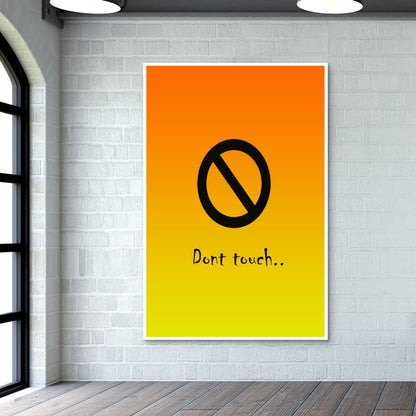 dont touch  Wall Art