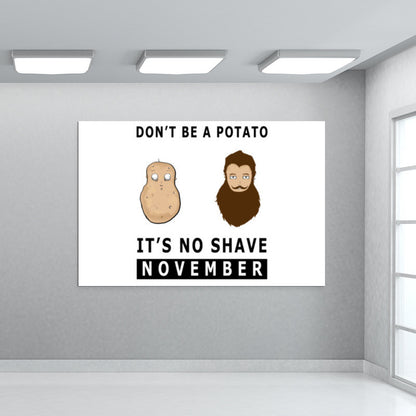 Its No Shave November Wall Art