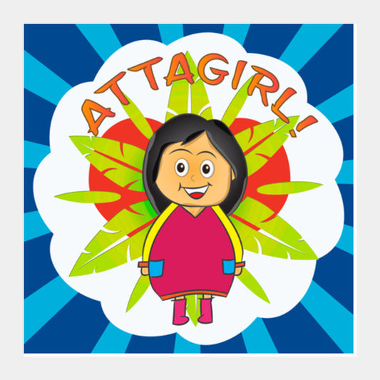 Attagirl!! Square Art Prints