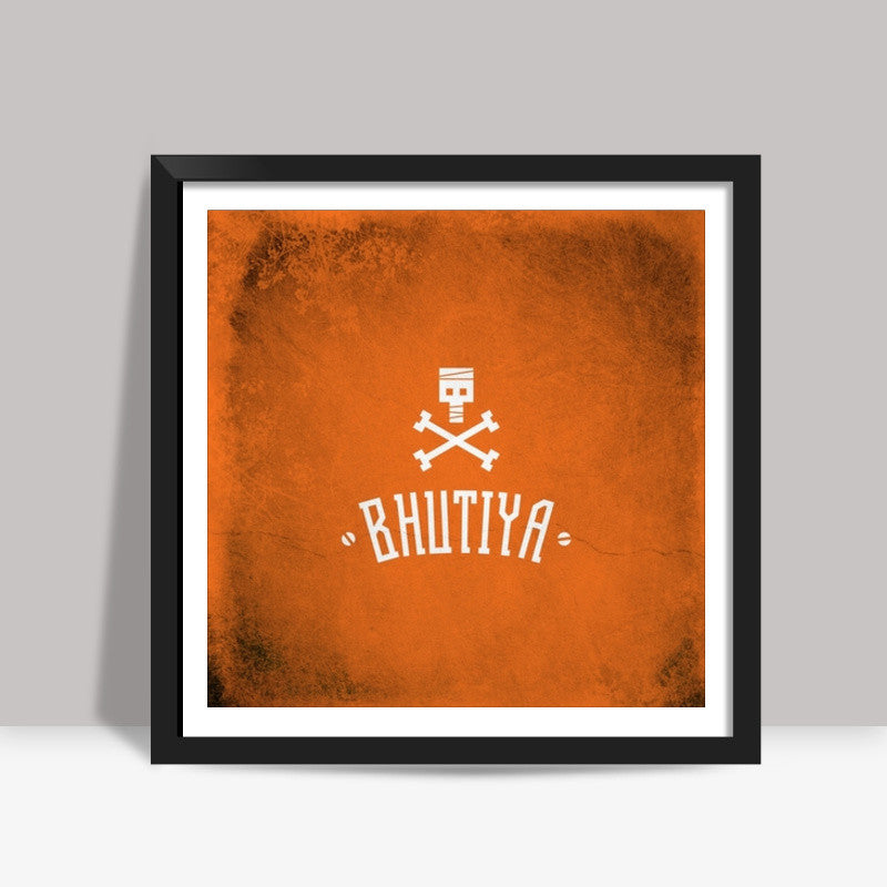 BHUTIYA / CHU Square Art Prints